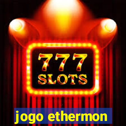 jogo ethermon
